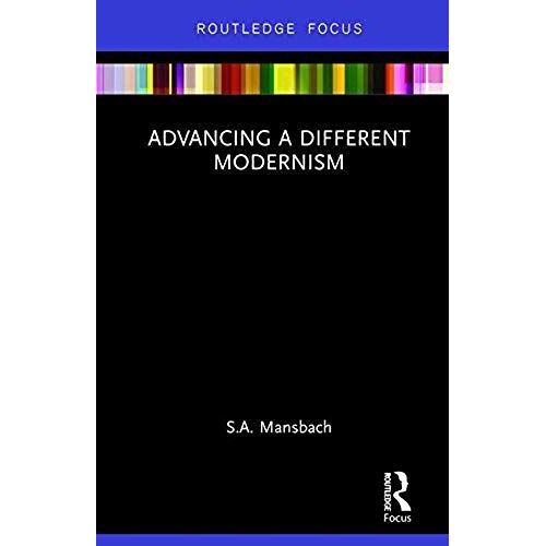 Advancing A Different Modernism