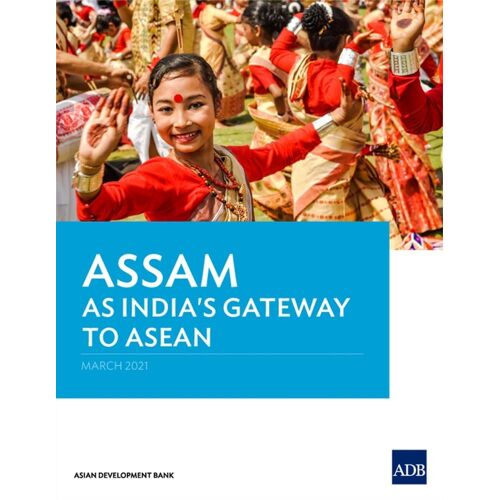 Assam As India's Gateway To Asean