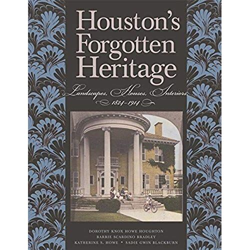 Houston's Forgotten Heritage