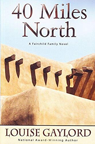 40 Miles North: A Fairchild Family Novel