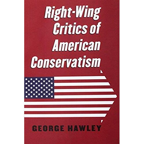 Right-Wing Critics Of American Conservatism