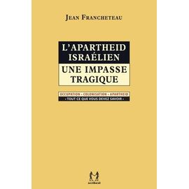 L'apartheid Israélien, Une Impasse Tragique