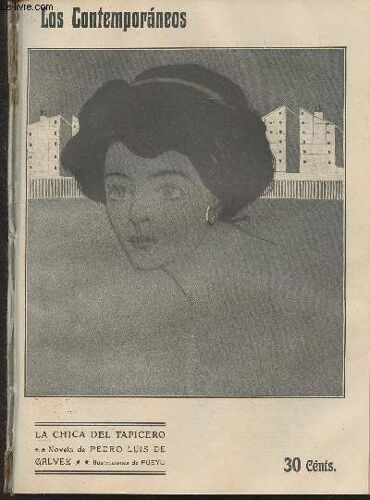 Los Contemporaneos, Revista - Ano Ii - 13 De Maya De 1910, N°72 - La Chica Del Tapicero, Novela De Pedro Luis De Galvez