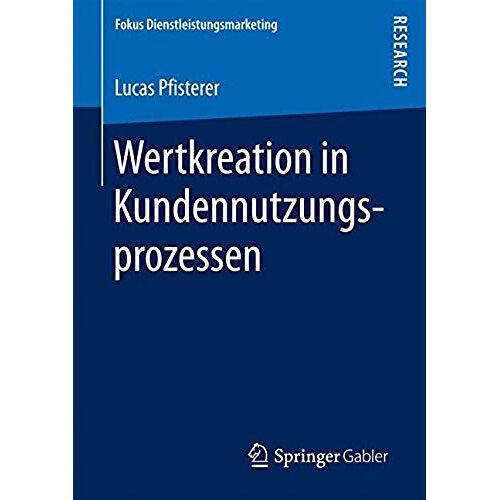 Wertkreation In Kundennutzungsprozessen