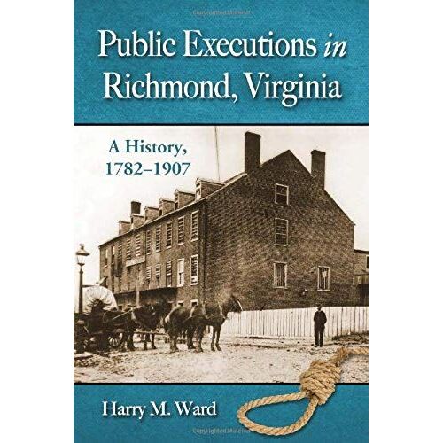 Public Executions In Richmond, Virginia