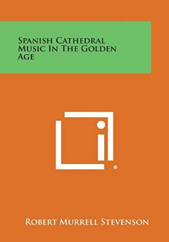 Spanish Cathedral Music In The Golden Age