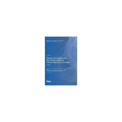 Design, Simulation And New Applications Of Unmanned Aerial Vehicles