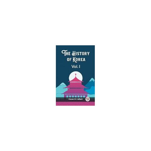 The History Of Korea Vol. I