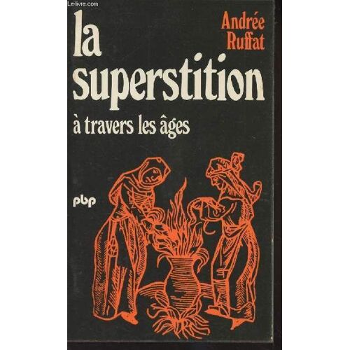 La Superstition À Travers Les Âges - Petit Bibliothèque Payot N°297