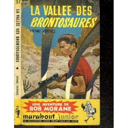 La Vallee Des Brontosaures - Une Aventure De Bob Morane