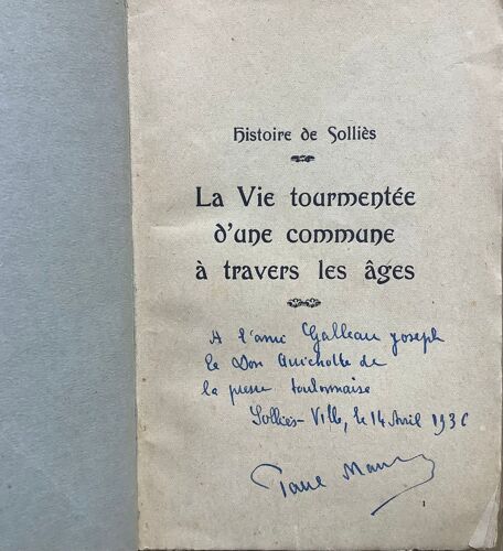 Histoire De Solliès. La Vie Tourmentée D’Une Commune À Travers Les Âges. Par Paul Maurel. Dédicacé