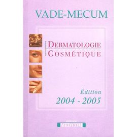 Vade-Mecum De Dermatologie Cosmétique