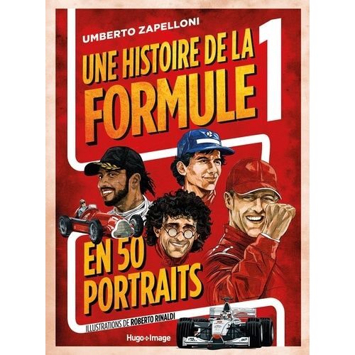 Une Histoire De La Formule 1 En 50 Portraits