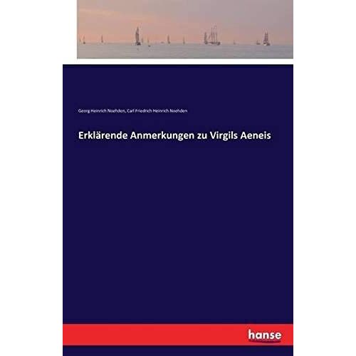 Erklärende Anmerkungen Zu Virgils Aeneis