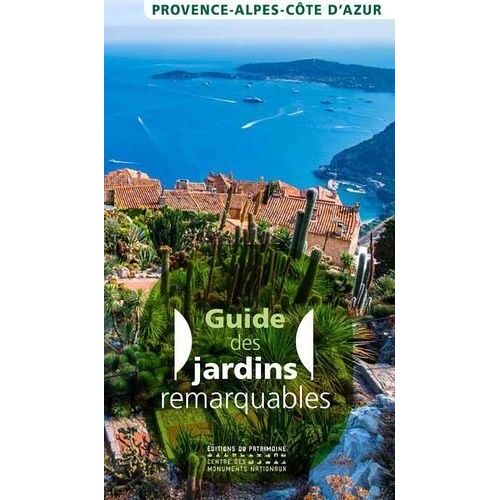 Guide Des Jardins Remarquables Provence-Alpes-Côte D'azur
