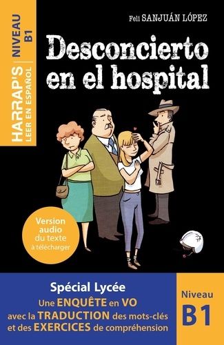 Desconcierto En El Hospital - Niveau B1