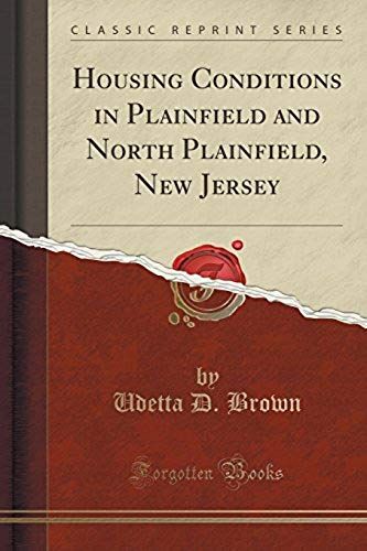Brown, U: Housing Conditions In Plainfield And North Plainfi