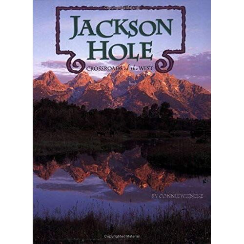 Jackson Hole: Crossroads Of The West