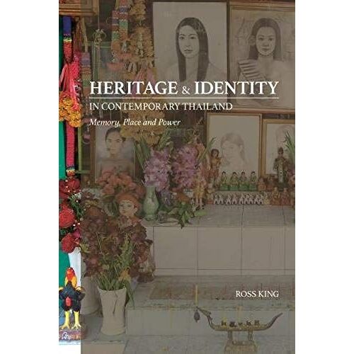 King, R: Heritage And Identity In Contemporary Thailand