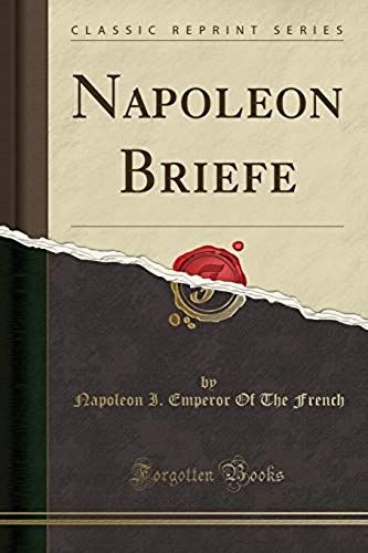 French, N: Napoleon Briefe (Classic Reprint)