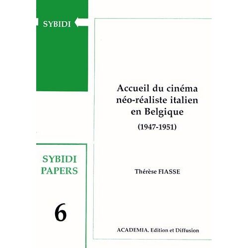 Accueil Du Cinéma Néo-Réaliste Italien En Belgique (1947-1951)