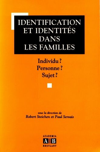 Identification Et Identités Dans Les Familles - Individu ? Personne ? Sujet ?