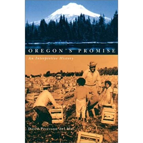 Oregon's Promise: An Interpretive History