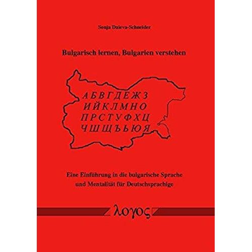 Daieva-Schneider, S: Bulgarisch Lernen, Bulgarien Verstehen.