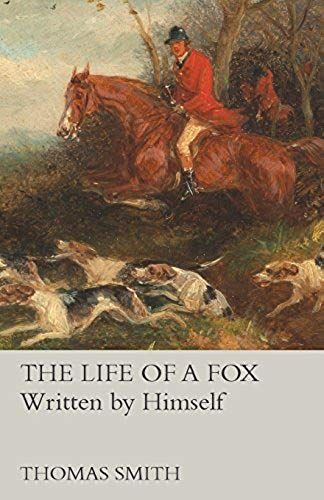 The Life Of A Fox - Written By Himself