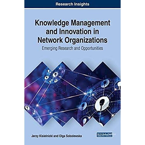 Knowledge Management And Innovation In Network Organizations