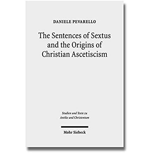 The Sentences Of Sextus And The Origins Of Christian Ascetiscism