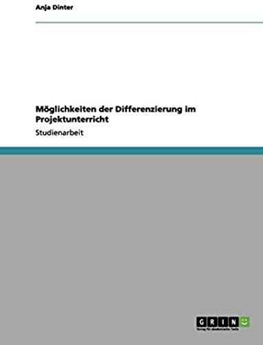 Möglichkeiten Der Differenzierung Im Projektunterricht