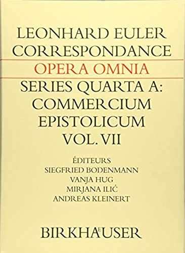 Correspondance De Leonhard Euler Avec L. Bertrand, Ch. Bonnet, J. Castillon, G. Cramer, Ph. Cramer, G. Cuenz, G.L. Lesage, J.M. Von Loen Et J.K. Wettstein