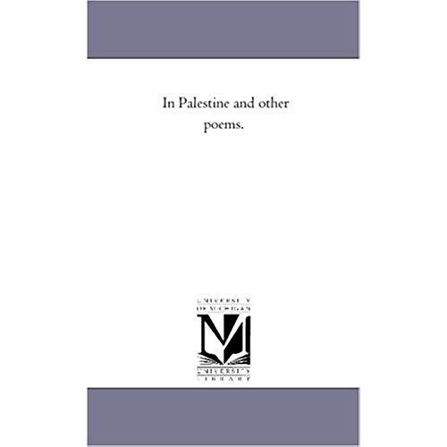 In Palestine And Other Poems.