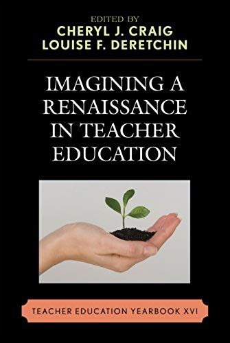 Imagining A Renaissance In Teacher Education