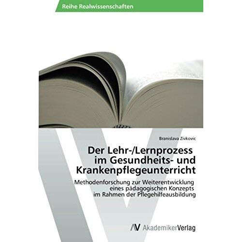 Der Lehr-/Lernprozess Im Gesundheits- Und Krankenpflegeunterricht