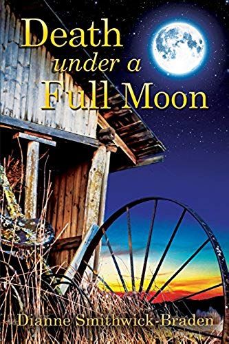 Death Under A Full Moon: Book Two Of The Wilbarger County Series