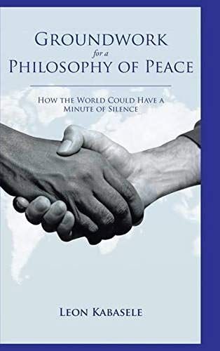 Groundwork For A Philosophy Of Peace