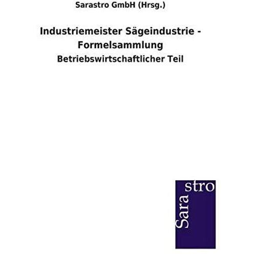 Industriemeister Sägeindustrie - Formelsammlung