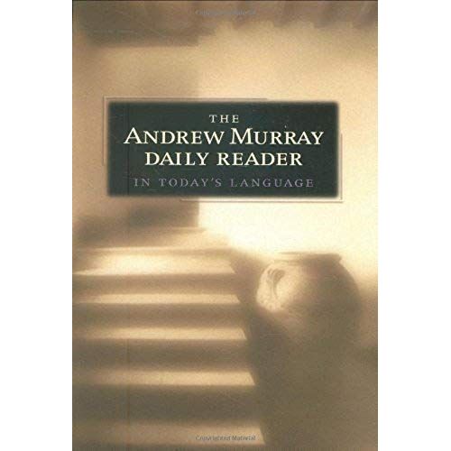 The Andrew Murray Daily Reader: In Today's Language