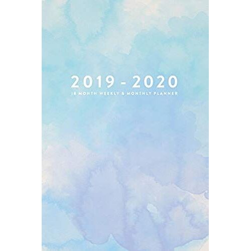 2019 - 2020, 18 Month Weekly & Monthly Planner: January 2019 - June 2020