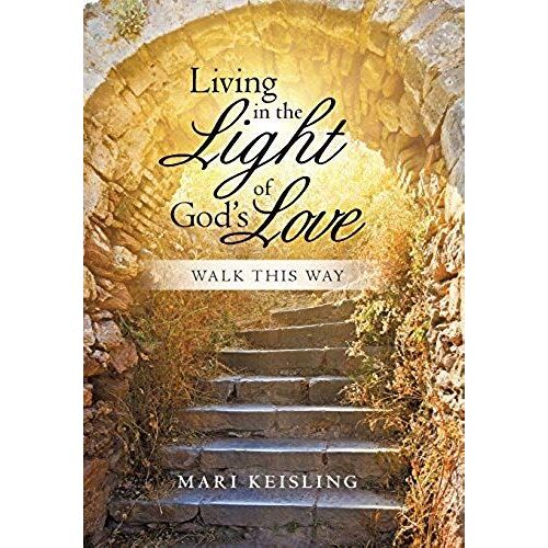Living In The Light Of God's Love