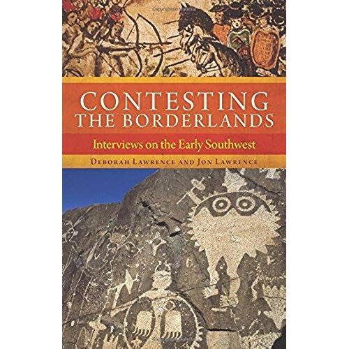 Contesting The Borderlands: Interviews On The Early Southwest
