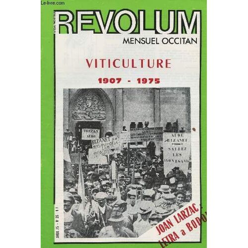Vida Nostra - Revolum - Mensuel Occitan N°26 - Viticulture 1907-1975 - Joan Larzac : Letra A Bodon - Reportage : Festival J.C. À Paris - Entà Pr Aici....