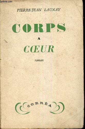 Vingt Cinq Années D Une Société Ii - Corps A Coeur - Roman.