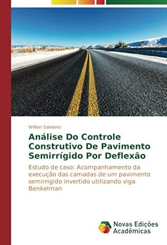 Análise Do Controle Construtivo De Pavimento Semirrígido Por Deflexão