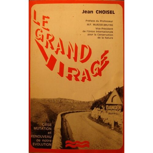 Jean Choisel Le Grand Virage - Crise Mutation Et Renouveau Ecologie 1972