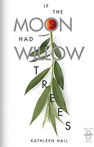 If The Moon Had Willow Trees