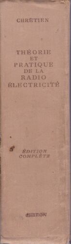 Théorie Et Pratique De La Radioélectricité
