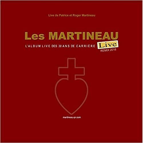 Les Martineau (Patrice Et Roger Martineau) (Cd) L'album Live Des 30 Ans De Carriere